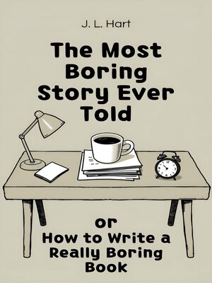cover image of The Most Boring Story Ever Told